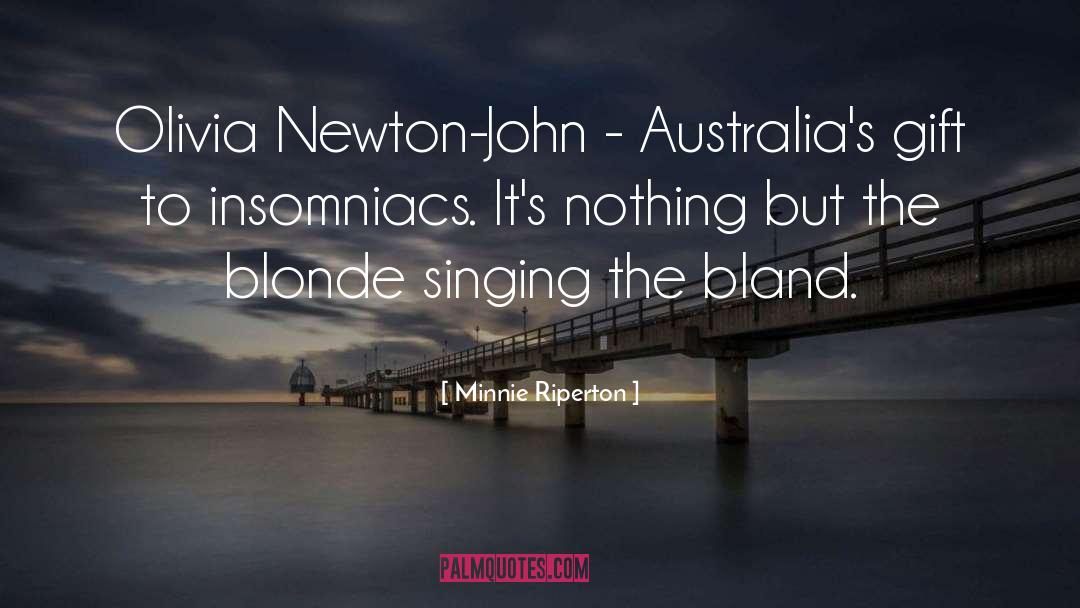 Minnie Riperton Quotes: Olivia Newton-John - Australia's gift