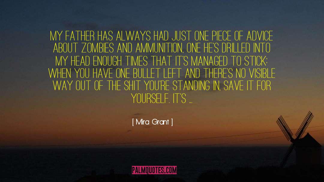 Mira Grant Quotes: My father has always had