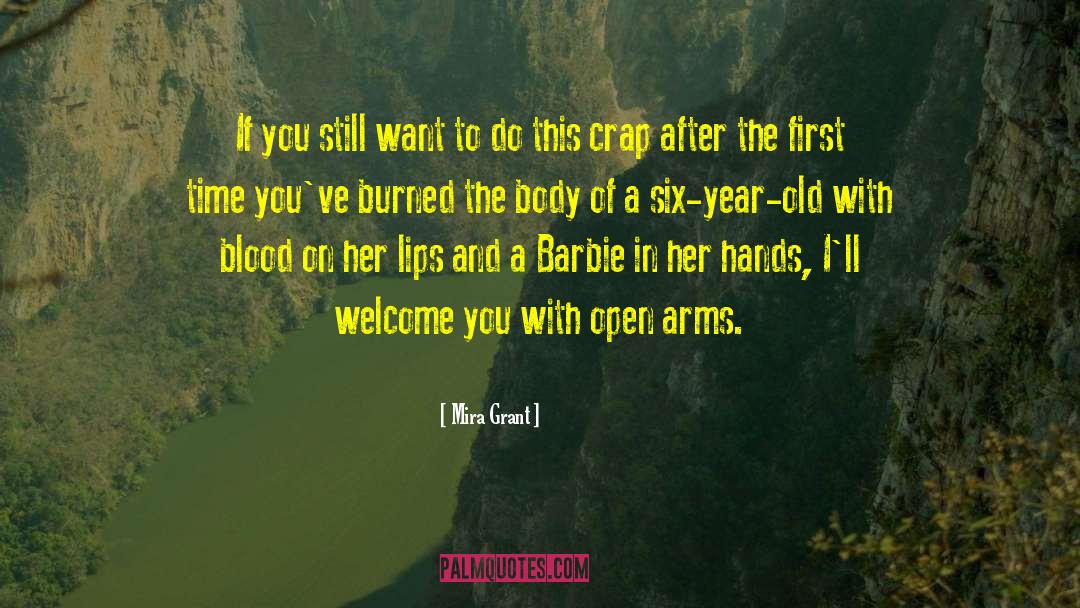 Mira Grant Quotes: If you still want to