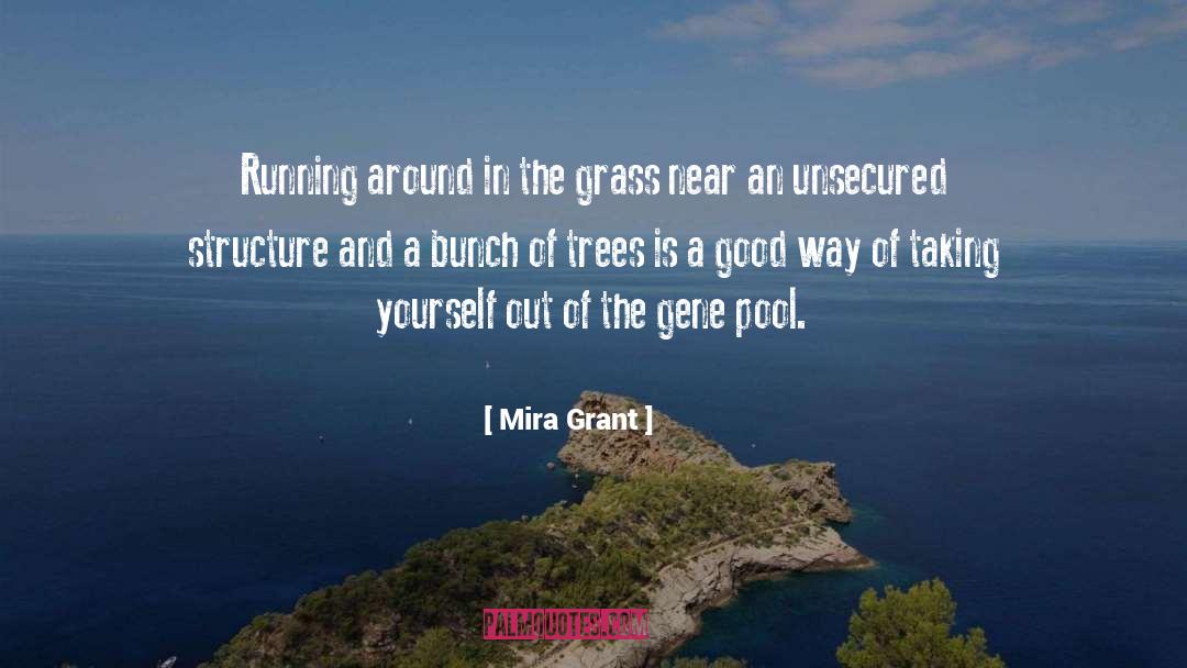 Mira Grant Quotes: Running around in the grass