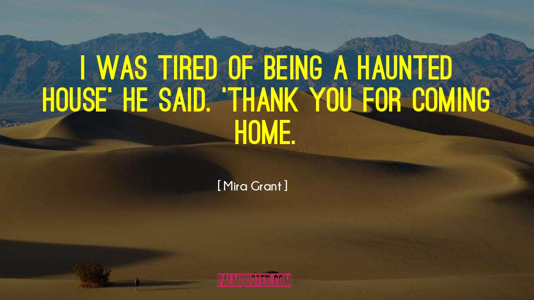 Mira Grant Quotes: I was tired of being