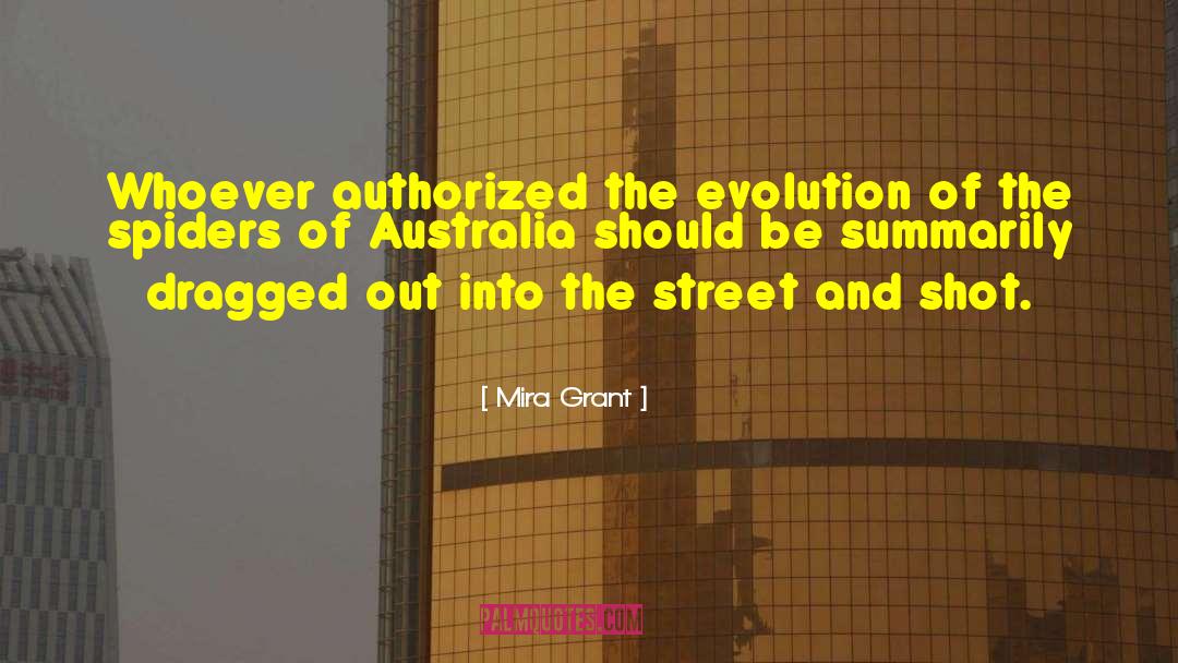 Mira Grant Quotes: Whoever authorized the evolution of