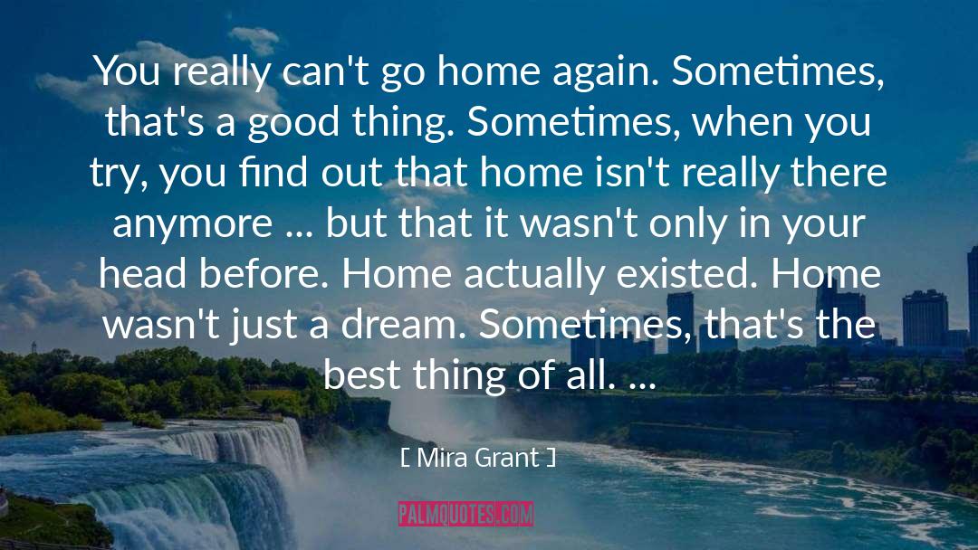 Mira Grant Quotes: You really can't go home