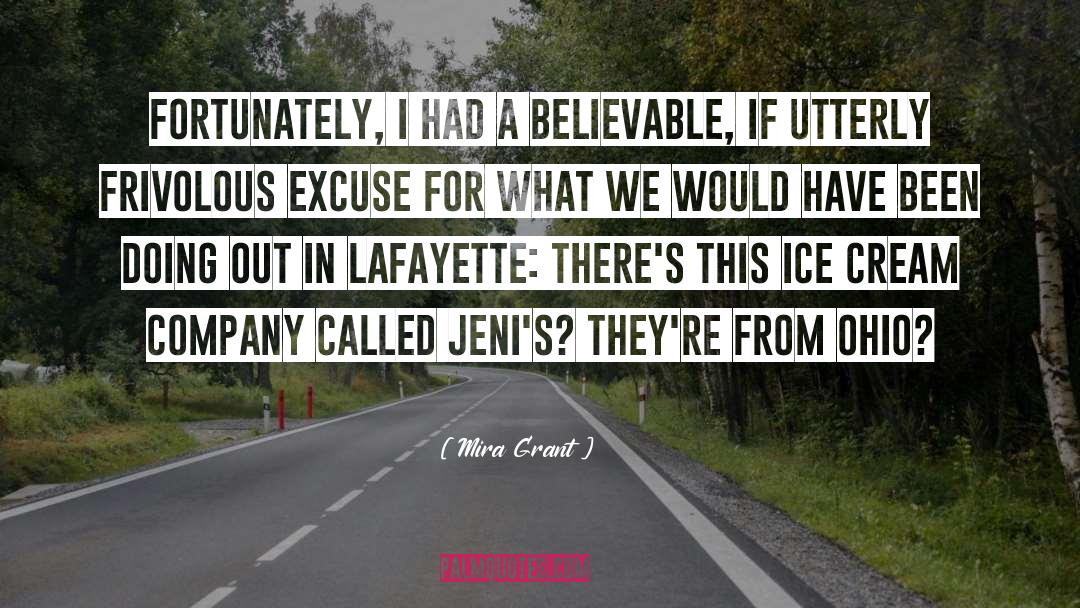 Mira Grant Quotes: Fortunately, I had a believable,