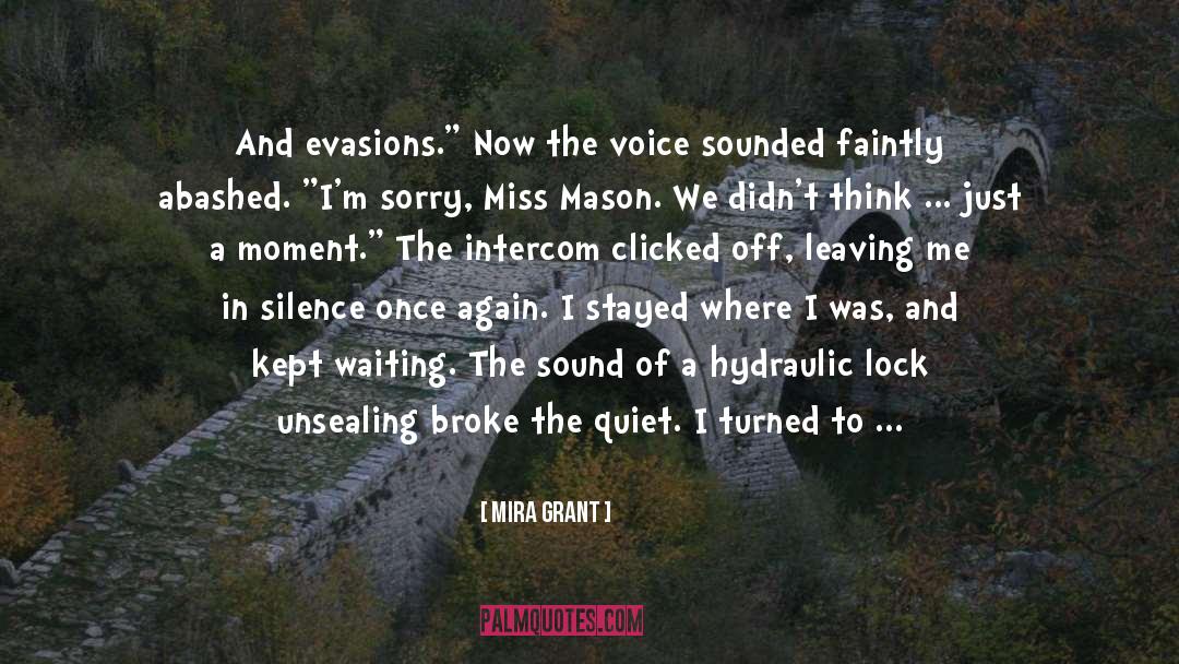 Mira Grant Quotes: And evasions.