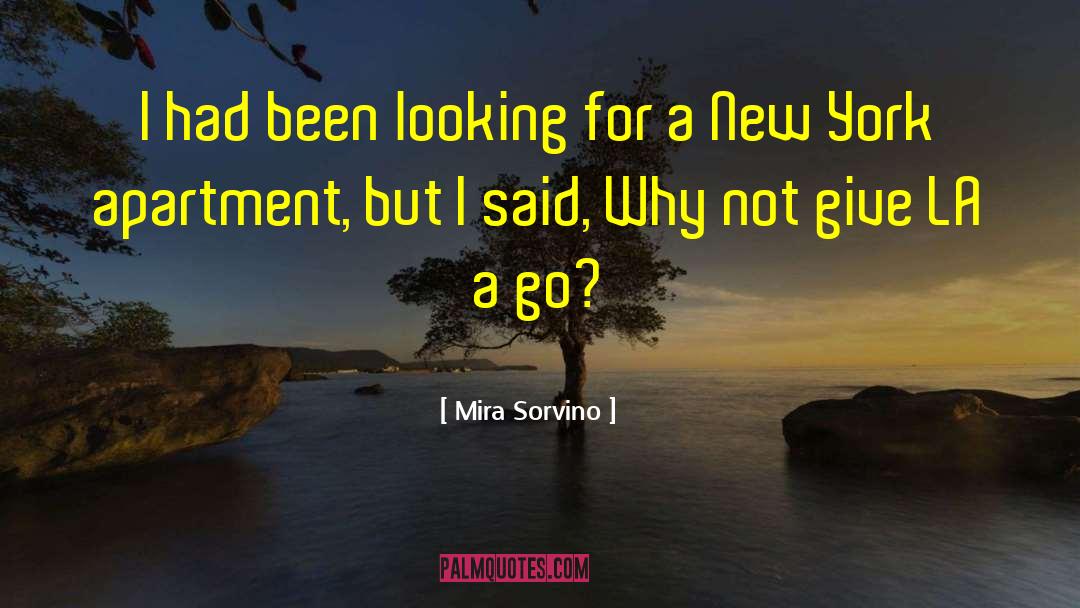 Mira Sorvino Quotes: I had been looking for