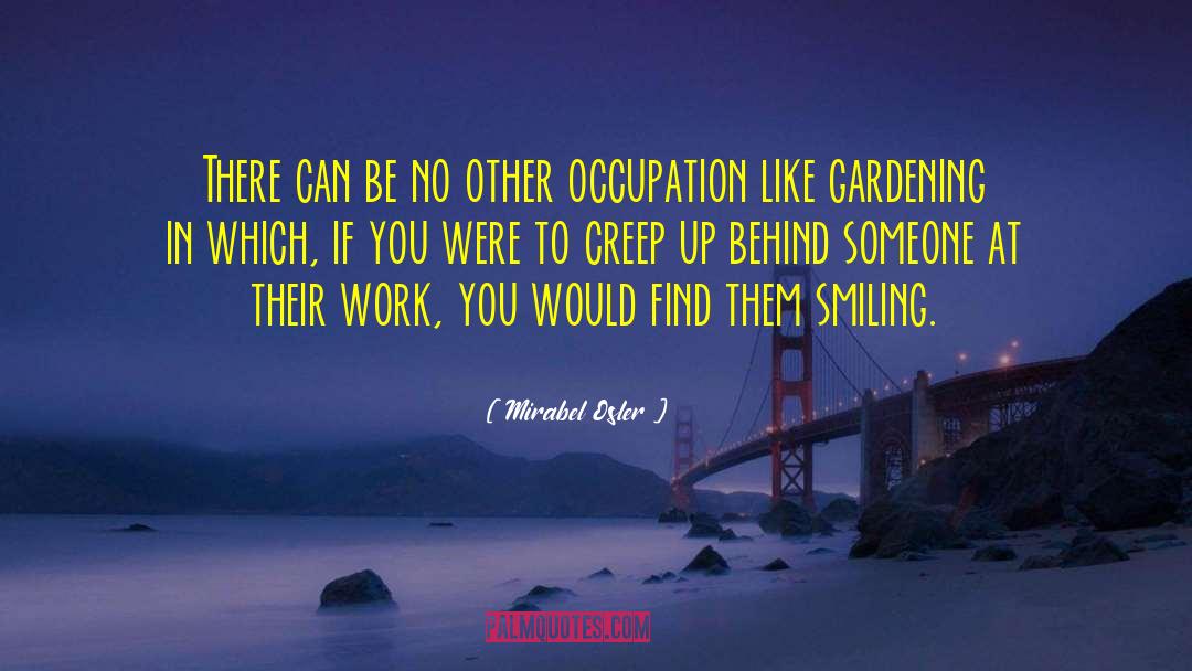 Mirabel Osler Quotes: There can be no other