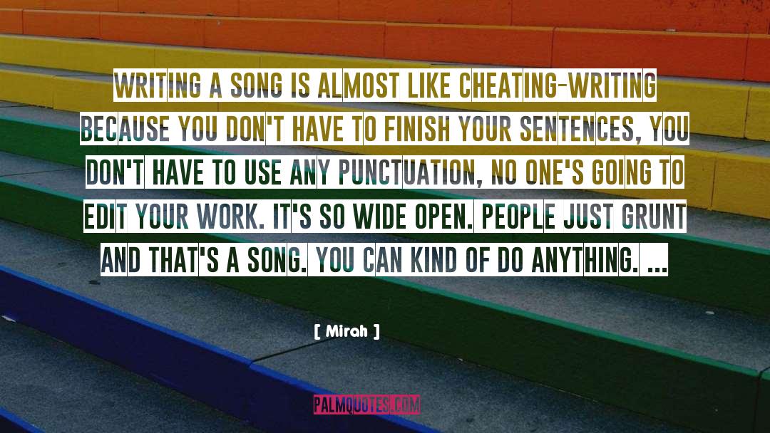 Mirah Quotes: Writing a song is almost