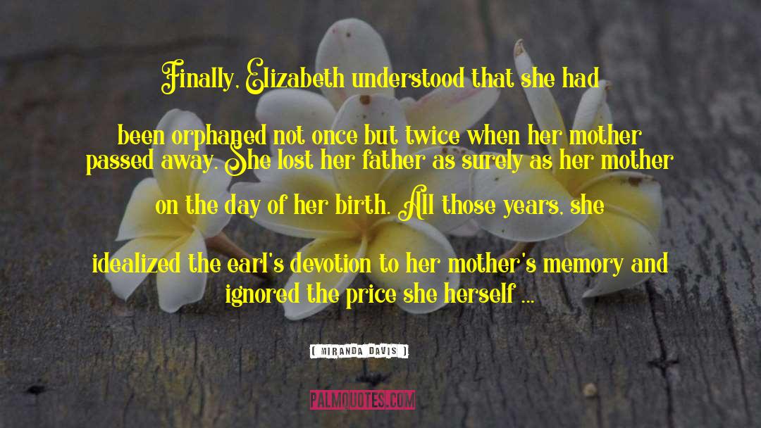 Miranda Davis Quotes: Finally, Elizabeth understood that she