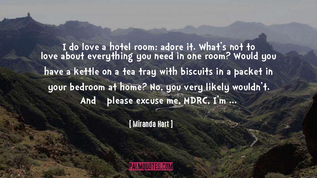 Miranda Hart Quotes: I do love a hotel