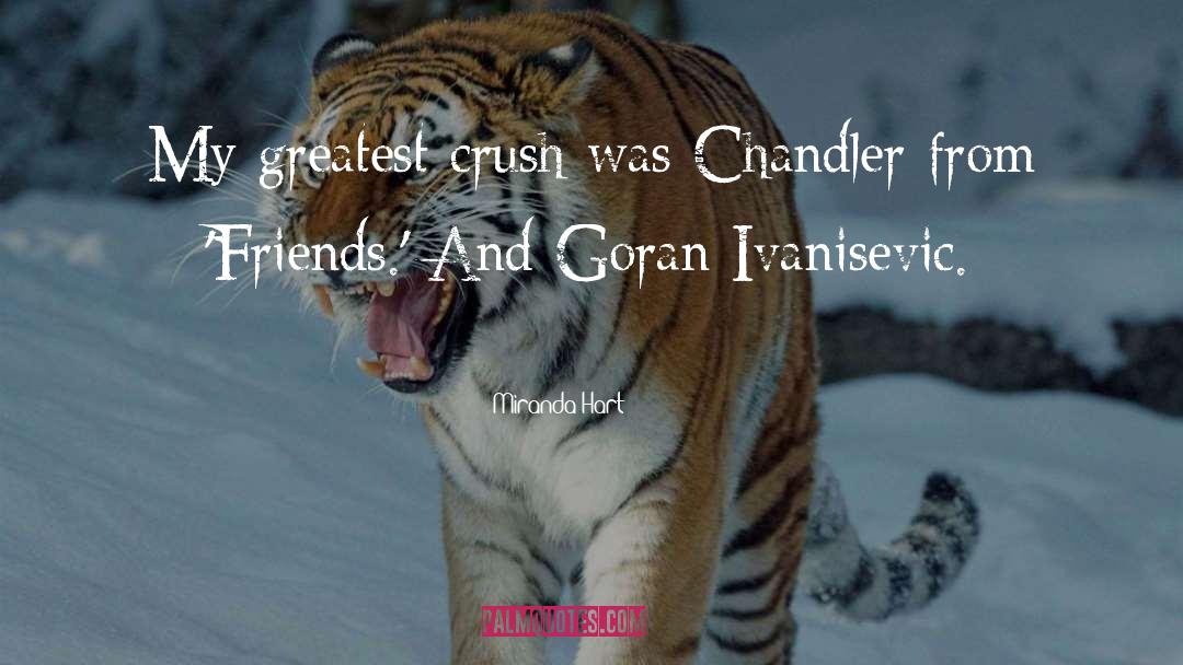 Miranda Hart Quotes: My greatest crush was Chandler