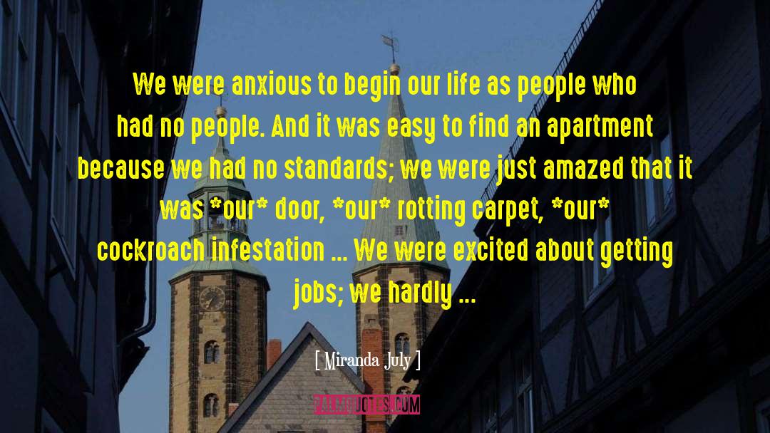 Miranda July Quotes: We were anxious to begin