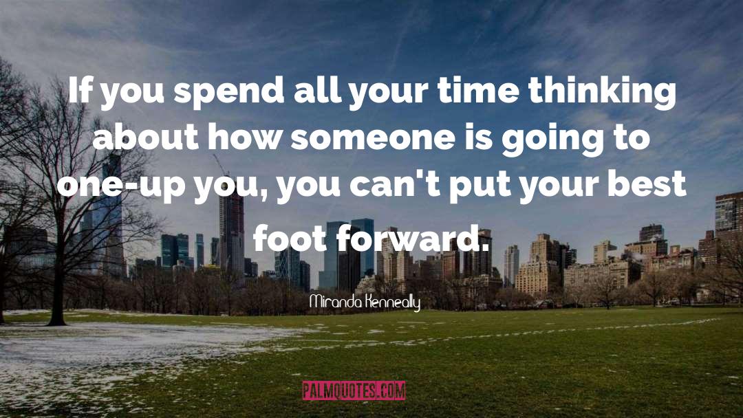 Miranda Kenneally Quotes: If you spend all your