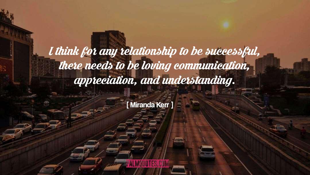 Miranda Kerr Quotes: I think for any relationship