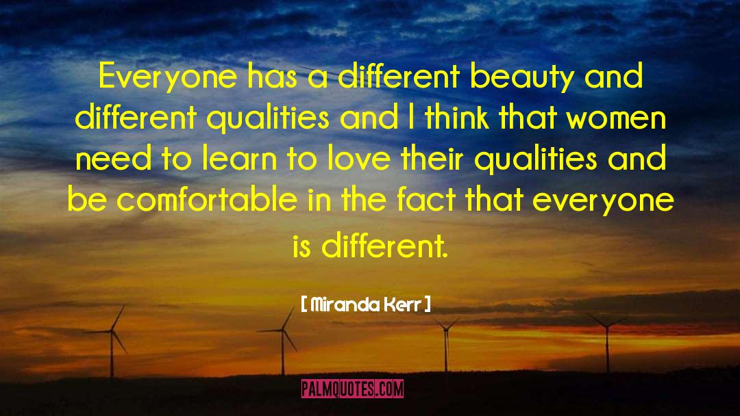 Miranda Kerr Quotes: Everyone has a different beauty