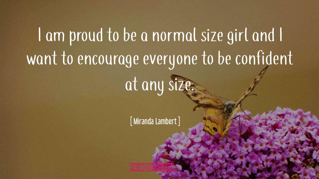 Miranda Lambert Quotes: I am proud to be