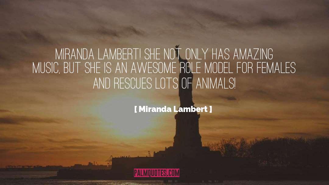 Miranda Lambert Quotes: Miranda Lambert! She not only
