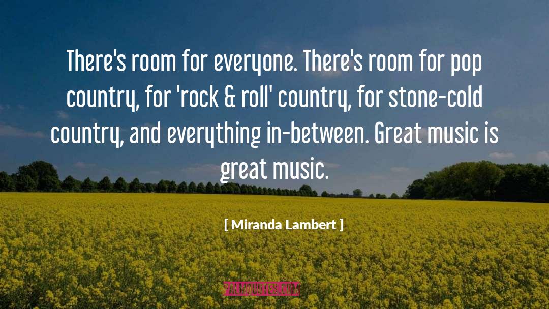 Miranda Lambert Quotes: There's room for everyone. There's