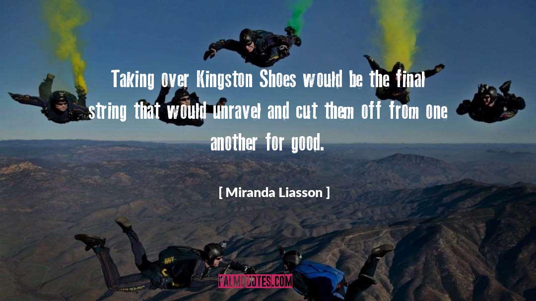 Miranda Liasson Quotes: Taking over Kingston Shoes would