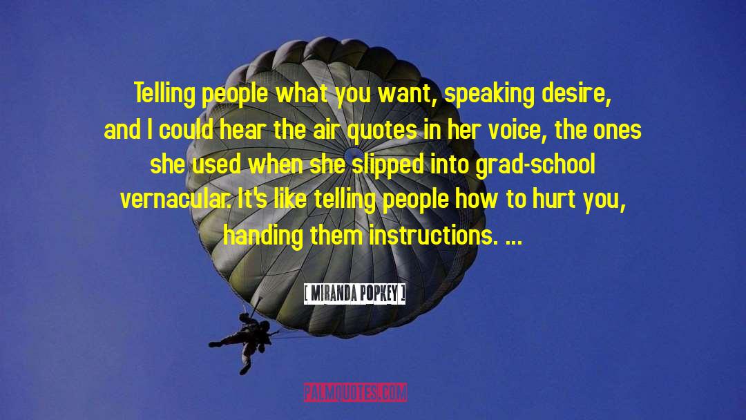 Miranda Popkey Quotes: Telling people what you want,