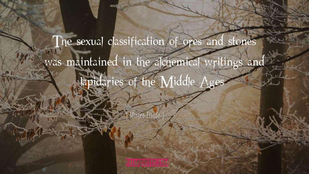 Mircea Eliade Quotes: The sexual classification of ores