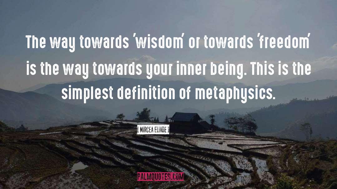 Mircea Eliade Quotes: The way towards 'wisdom' or