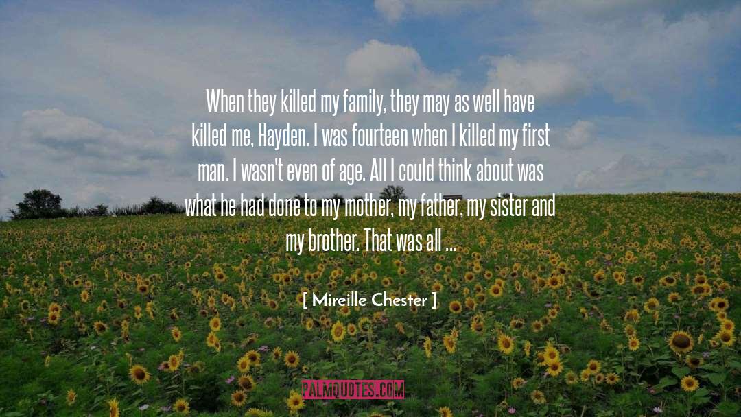Mireille Chester Quotes: When they killed my family,