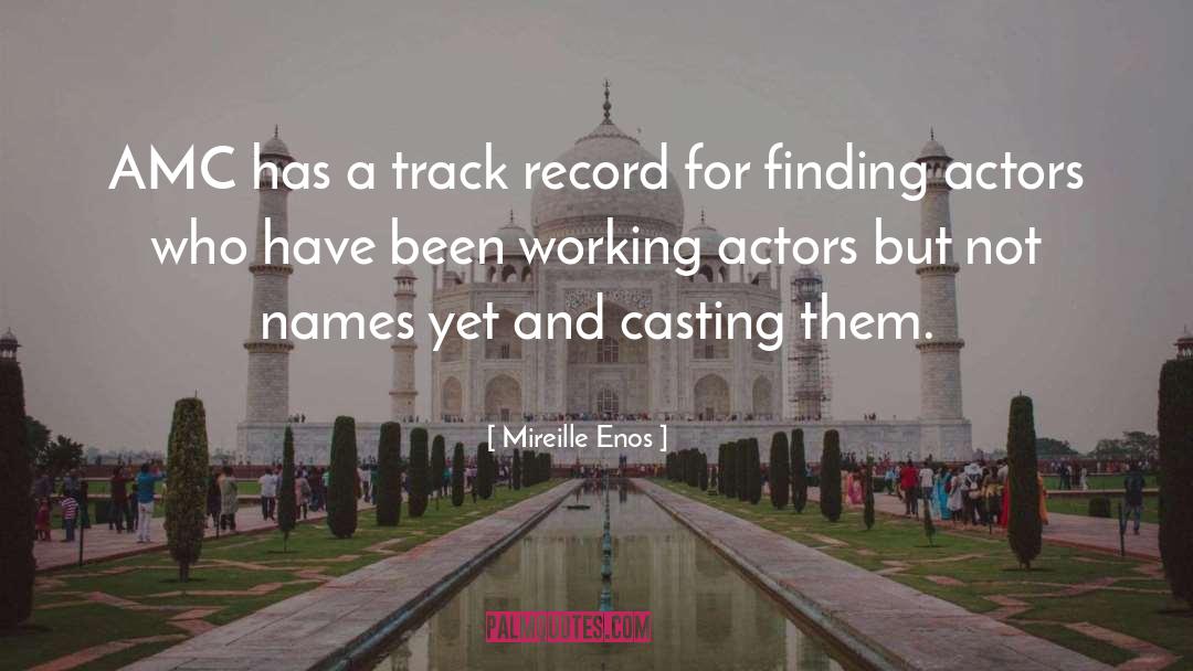 Mireille Enos Quotes: AMC has a track record