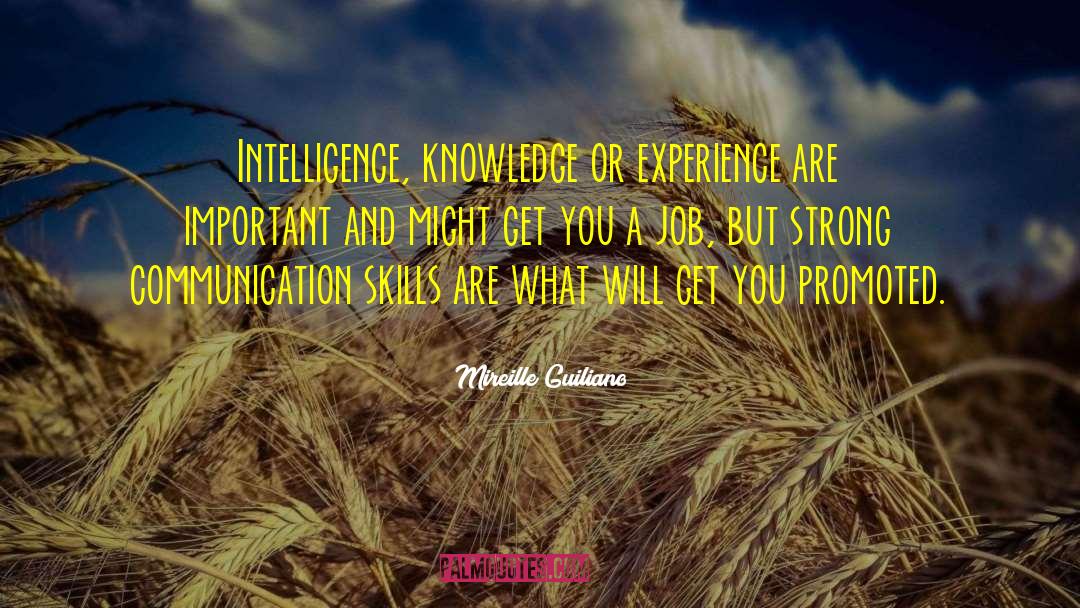 Mireille Guiliano Quotes: Intelligence, knowledge or experience are