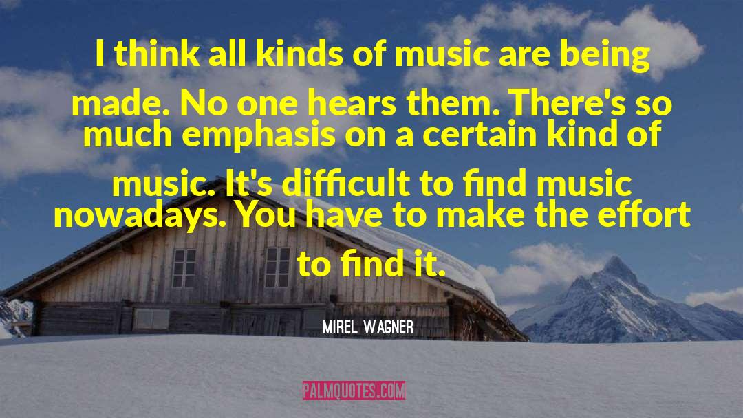 Mirel Wagner Quotes: I think all kinds of