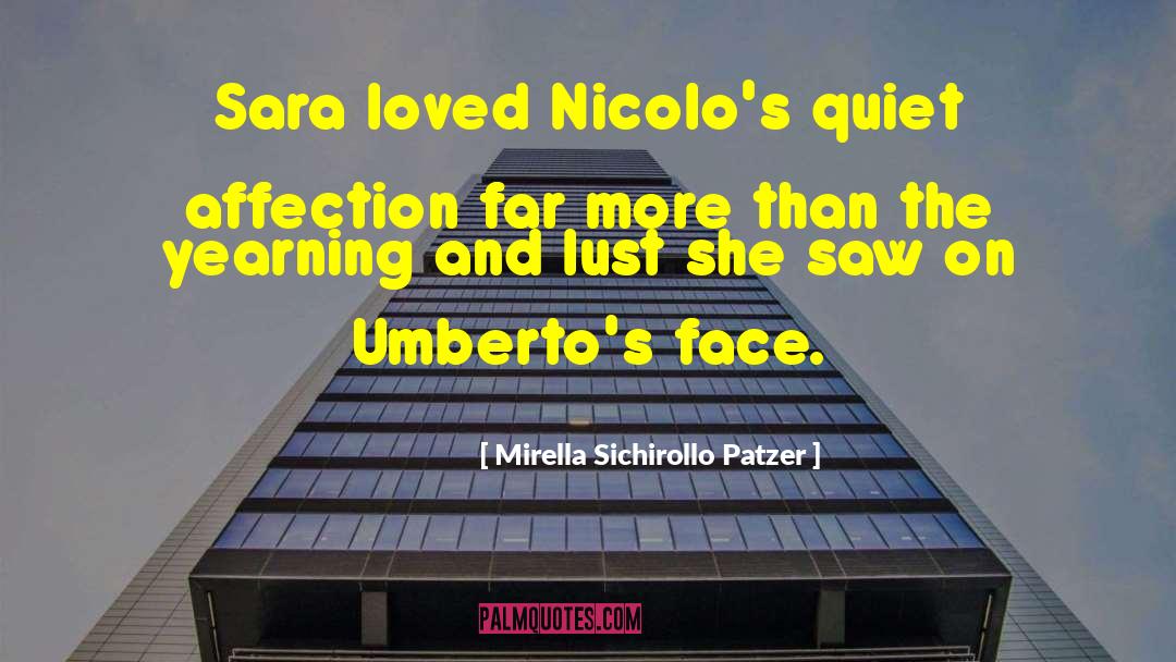 Mirella Sichirollo Patzer Quotes: Sara loved Nicolo's quiet affection