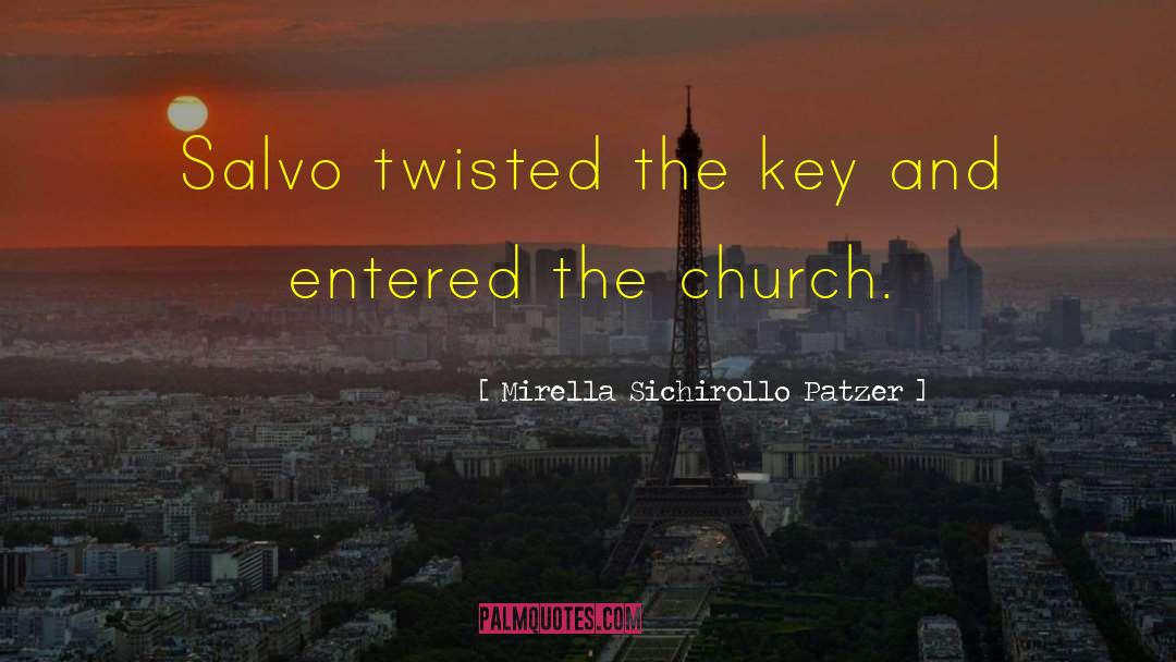 Mirella Sichirollo Patzer Quotes: Salvo twisted the key and