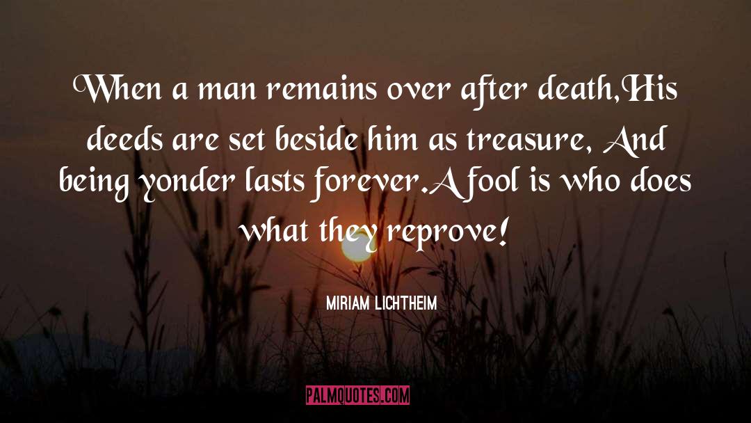 Miriam Lichtheim Quotes: When a man remains over