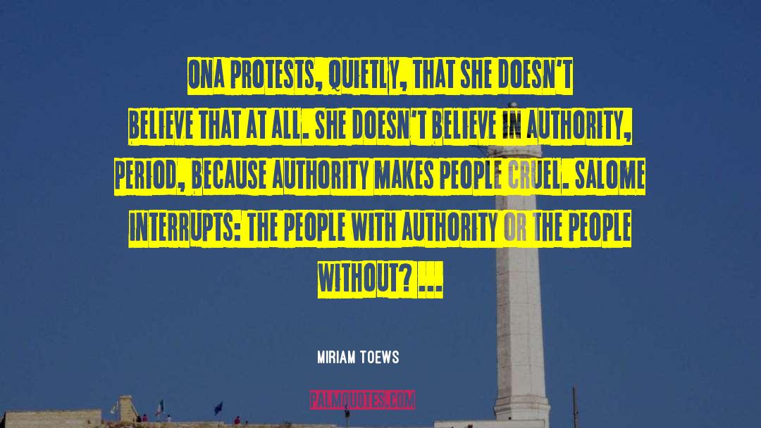 Miriam Toews Quotes: Ona protests, quietly, that she