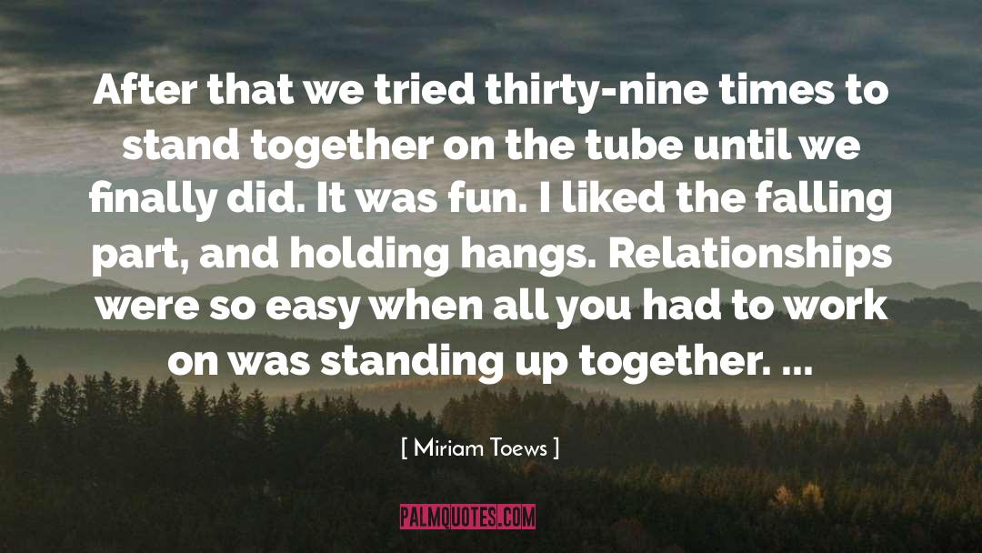 Miriam Toews Quotes: After that we tried thirty-nine