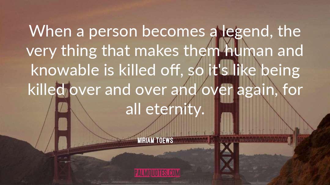 Miriam Toews Quotes: When a person becomes a