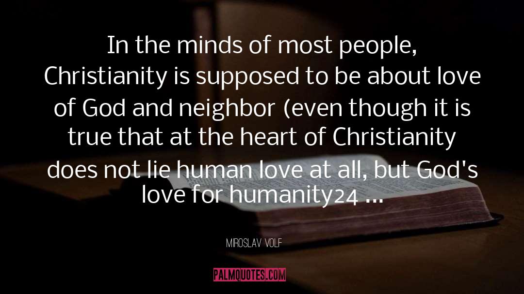 Miroslav Volf Quotes: In the minds of most