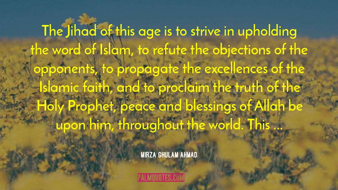 Mirza Ghulam Ahmad Quotes: The Jihad of this age