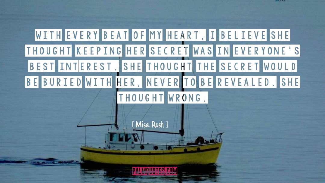 Misa Rush Quotes: With every beat of my