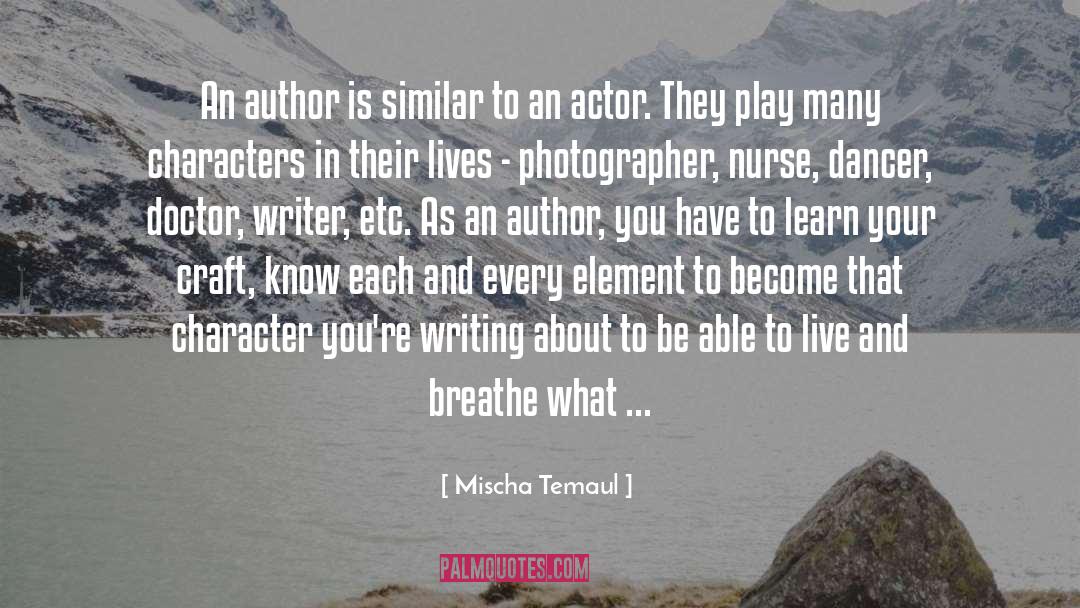 Mischa Temaul Quotes: An author is similar to