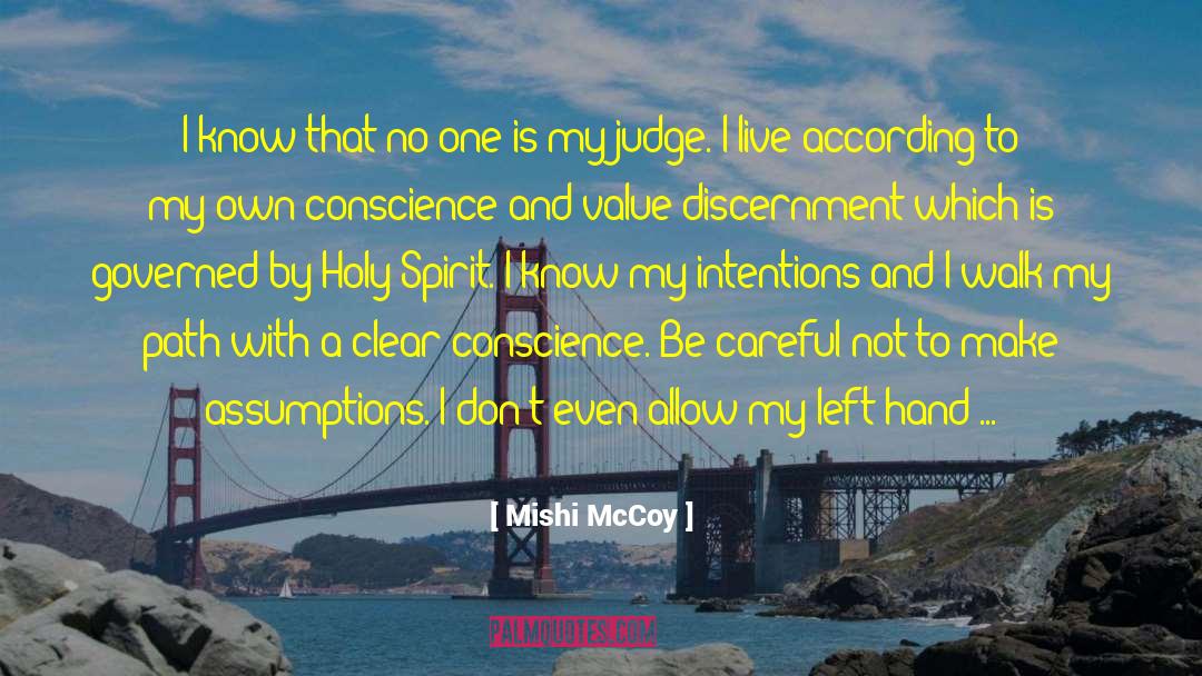 Mishi McCoy Quotes: I know that no one