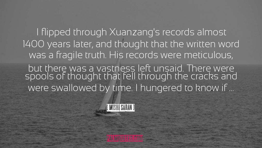 Mishi Saran Quotes: I flipped through Xuanzang's records