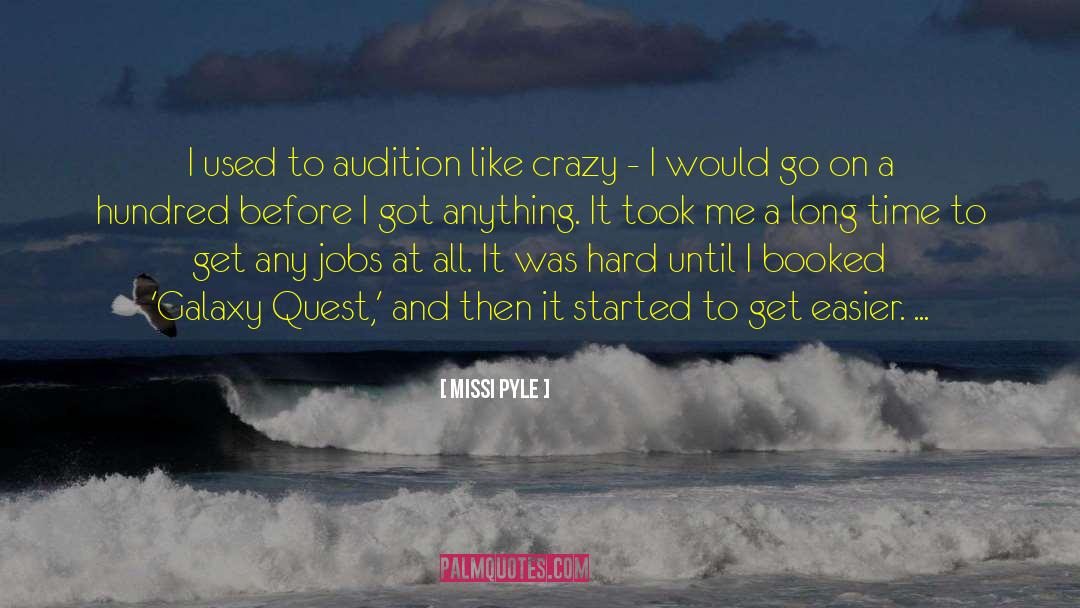 Missi Pyle Quotes: I used to audition like