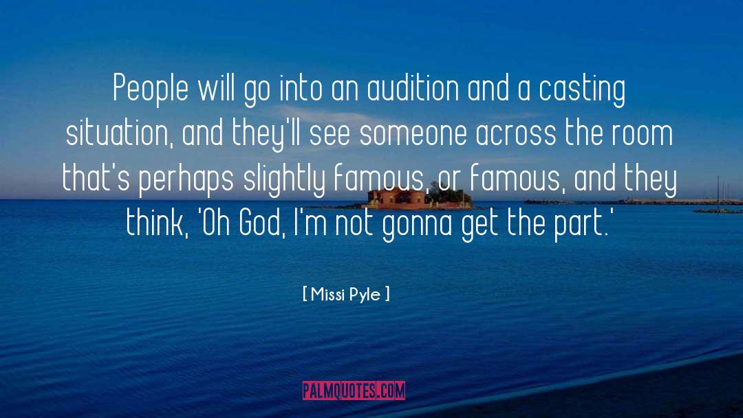 Missi Pyle Quotes: People will go into an