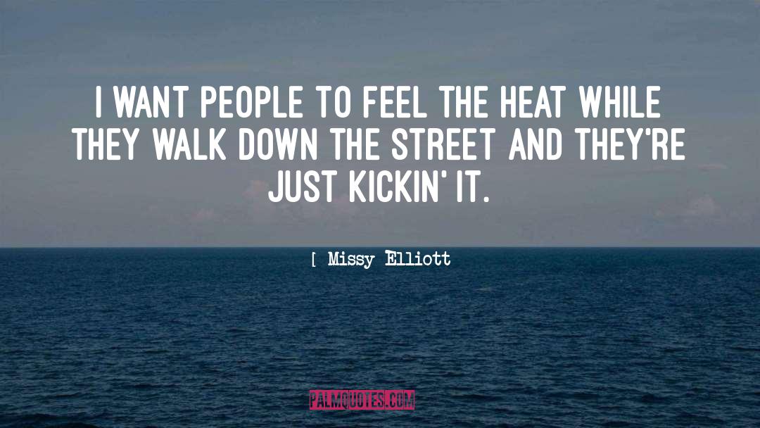 Missy Elliott Quotes: I want people to feel