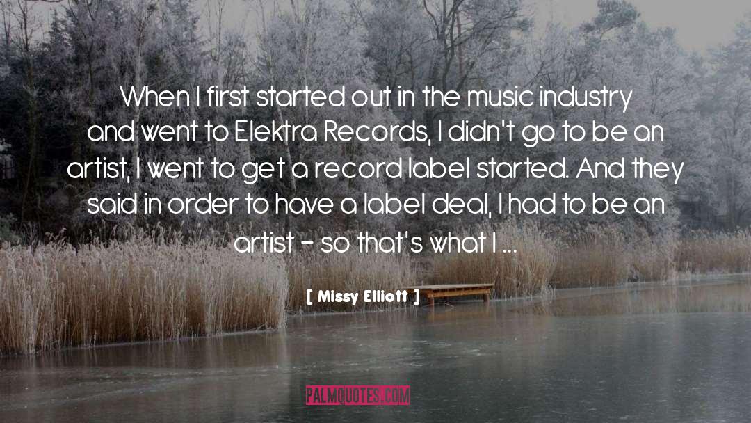 Missy Elliott Quotes: When I first started out