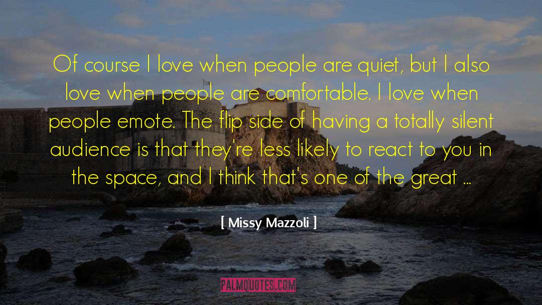 Missy Mazzoli Quotes: Of course I love when