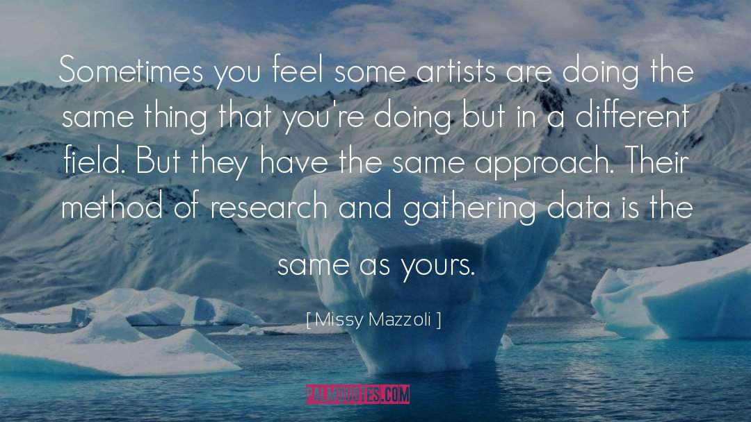 Missy Mazzoli Quotes: Sometimes you feel some artists
