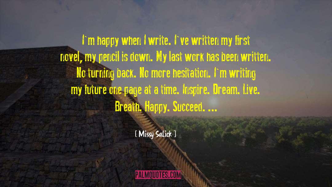 Missy Salick Quotes: I'm happy when I write.