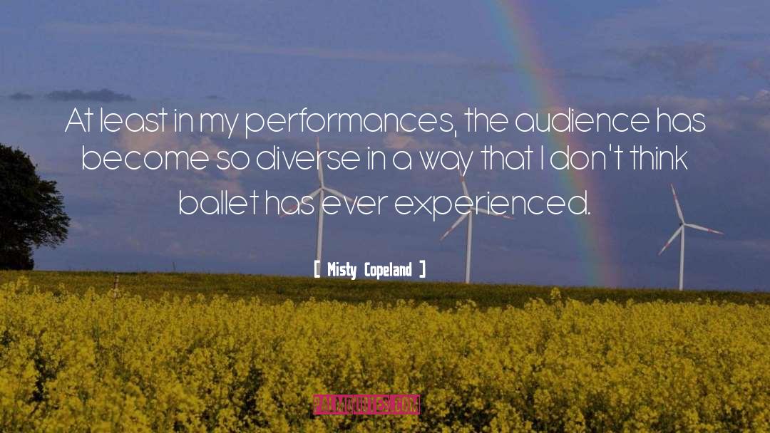 Misty Copeland Quotes: At least in my performances,
